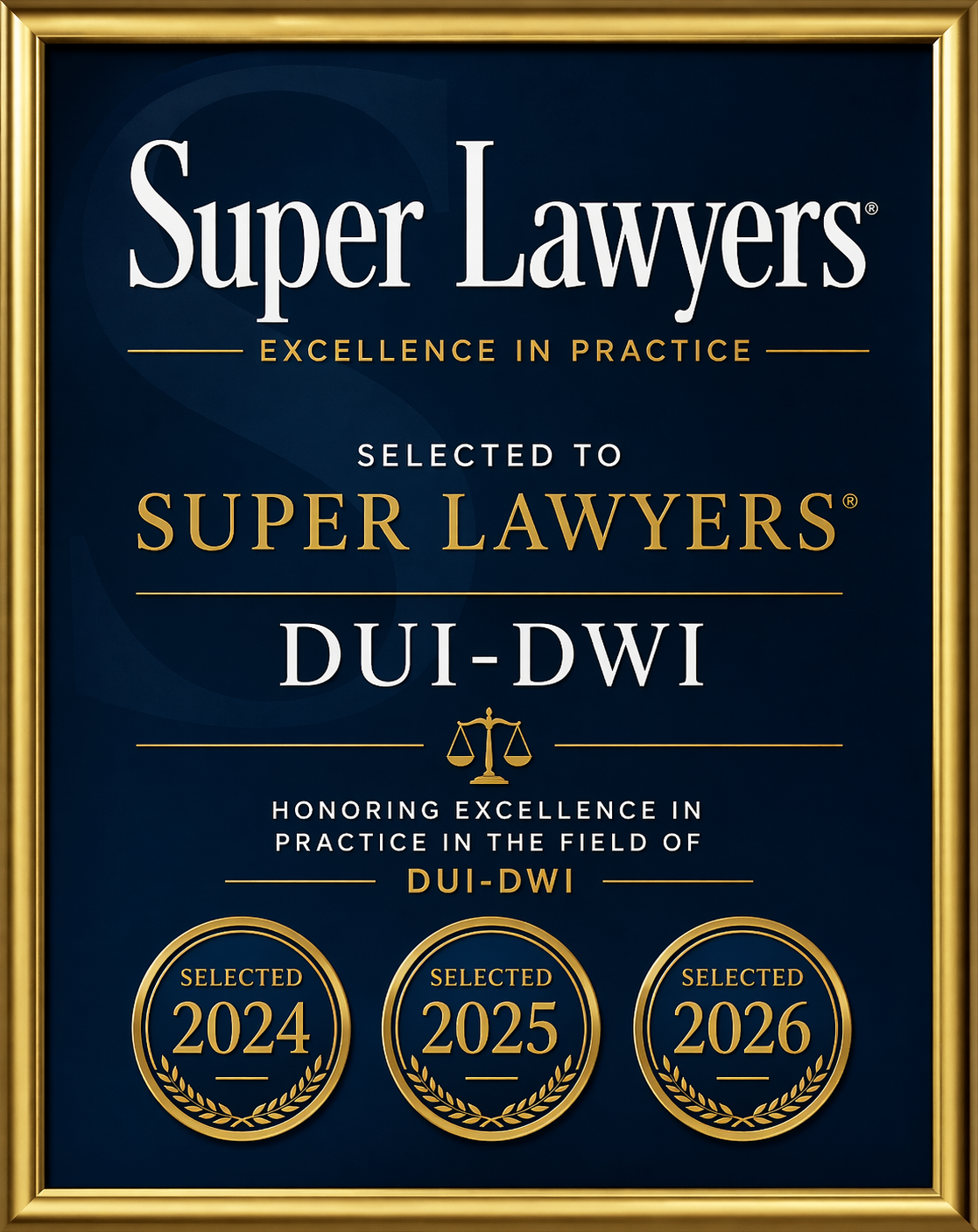 Super Lawyers — Selected 2024, 2025 & 2026 — DUI-DWI Excellence in Practice